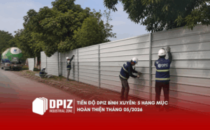 Tiến độ DPIZ Bình Xuyên 5 Hạng Mục Hoàn Thiện Tháng 052026